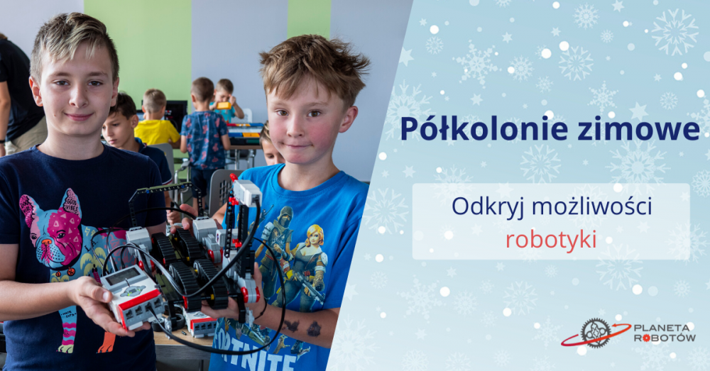 Półkolonie zimowe z Planetą Robotów w Katowicach